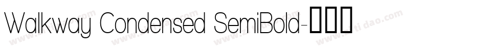 Walkway Condensed SemiBold字体转换